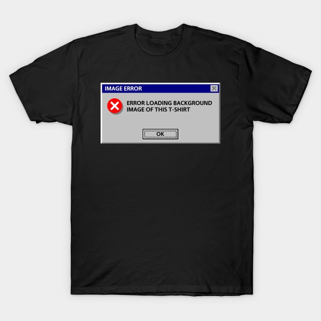 Image error T-Shirt by albertocubatas